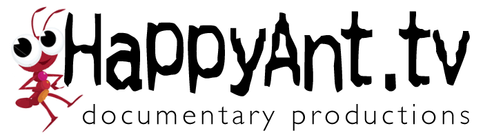 HaPPyAnt.tv :: Documentary Productions
